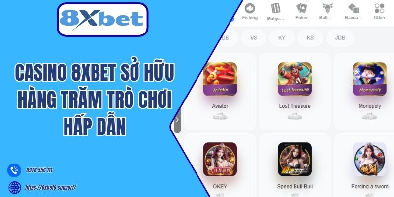 Casino 8xbet sở hữu hàng trăm trò chơi hấp dẫn 