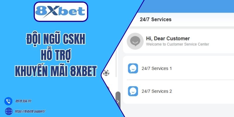 Đội ngũ CSKH hỗ trợ khuyến mãi 8xbet 