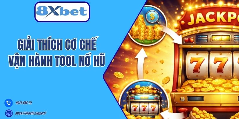 Giải thích cơ chế vận hành tool nổ hũ