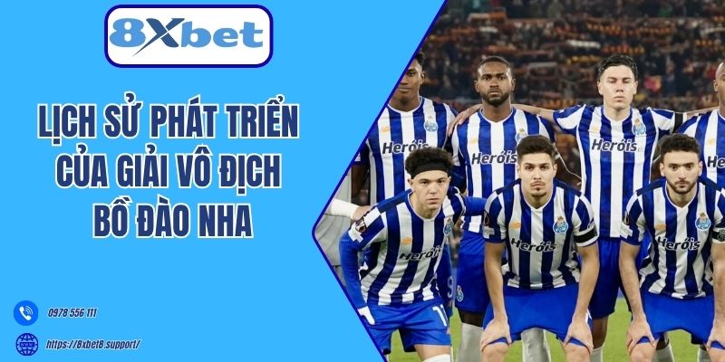 Lịch sử phát triển của giải vô địch Bồ Đào Nha
